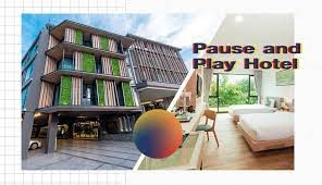 Pause and Play Hotel